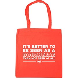 Hippowarehouse It's better to be seen as a douchebag than not seen at all Tote Shopping Gym Beach Bag 42cm x38cm, 10 litres
