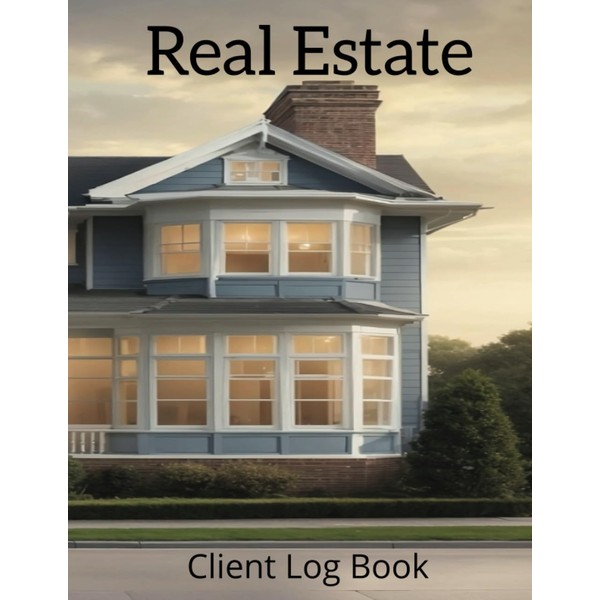 Real Estate Client Log Book: Realtor Tracker & Organizer For