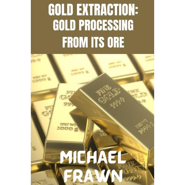 GOLD EXTRACTION:: PURE GOLD PROCESSING FROM IT’S ORE
