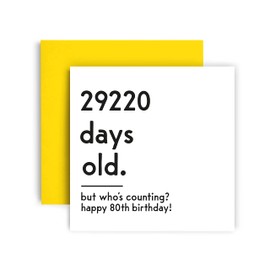 Huxters Funny Birthday Card – Happy 80th Birthday Card Day Counting Funny Card for Women and Men – Thick Eco Friendly Paper 148mm by 148mm Unique Happy Birthday Card with Yellow Envelope (80th)