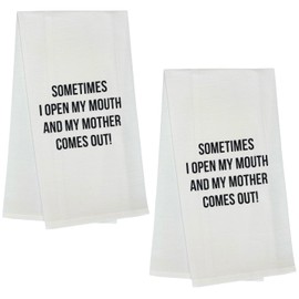 Petal Cliff SOMETIMES I OPEN MY MOUTH AND MY MOTHER COMES OUT!, Set of 2, 100% Cotton Funny Quotes Flour Sacks Kitchen Towels/Tea Towels Size: 20 x 30 Inch.