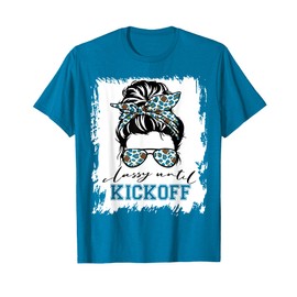 Football Fan Women Classy Until Kickoff Messy Bun T-Shirt