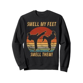 Cool Karate Gifts For Boys Girls Funny Smell My Feet Karate Sweatshirt