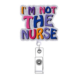 Nurse Badge Reel Retractable Accessories for RN CNA Nursing Student I'm Not The Nurse Funny Fun Silver Accessories for Work Badge Holder Clip for Medical ID Card