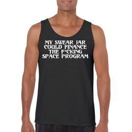 My Swear Jar Could Finance The F*cking Space Program - Funny Men's Sleeveless Tank Top – Comfortable Graphic Tee for Adults CP05 Black