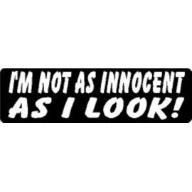 BIKERSTUFFUS I'M NOT AS INNOCENT AS I LOOK! HELMET STICKER HARD HAT STICKER