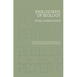 Philosophy of Biology (Princeton Foundations of Contemporary Philosophy, 8)
