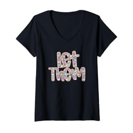 Womens Flower Let Them,Boho Summer Floral Funny Gift Funny Women V-Neck T-Shirt