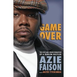 Game Over: The Rise and Transformation of a Harlem Hustler