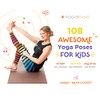 108 Awesome Yoga Poses for Kids: Stomp Like a Dinosaur,