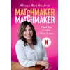 Matchmaker Matchmaker: Find Me a Love That Lasts