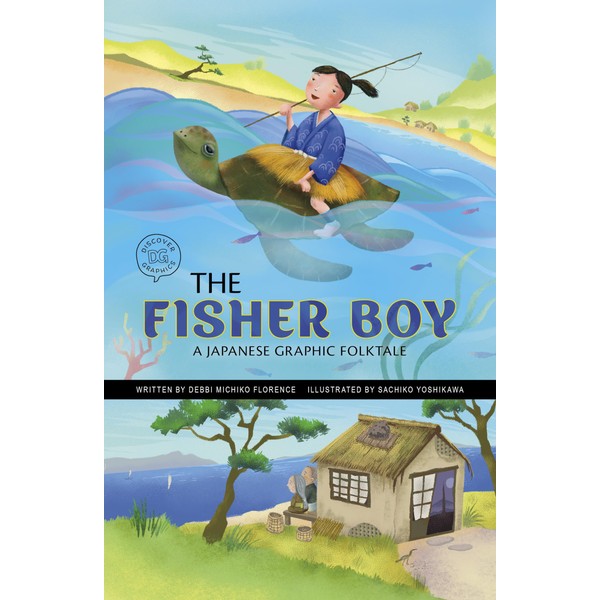The Fisher Boy: A Japanese Graphic Folktale (Discover Graphics: Global