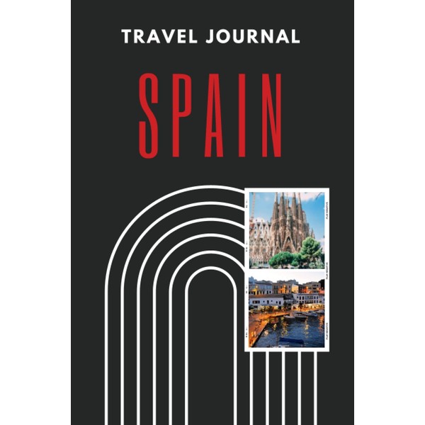 Spain Travel Journal: Guided Journal Log Book To Write Fill