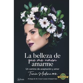 La Belleza De Amarme: Un Camino de Aceptación y Amor (Spanish Edition)