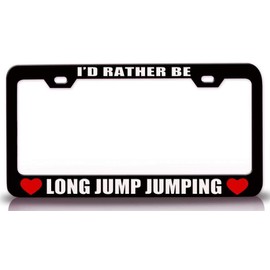 Custom Brother - I'd Rather BE Long Jump Jumping Sports Metal Car SUV Truck License Plate Frame Bl f48