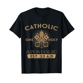 Four Marks of Roman Catholic One Holy Apostolic Church T-Shirt