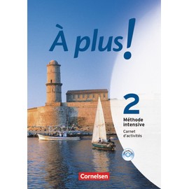 À plus! Méthode intensive / Band 2 - Carnet d'activités mit Audio-Materialien: Carnet d'activités mit Audios online