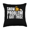 Snow Problem I Got This! Snow Plow Throw Pillow