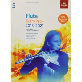 Flute Exam Pack 2018-2021, ABRSM Grade 5: Selected from the 2018-2021 syllabus. Score & Part, Audio Downloads, Scales & Sight-Reading (ABRSM Exam Pieces)