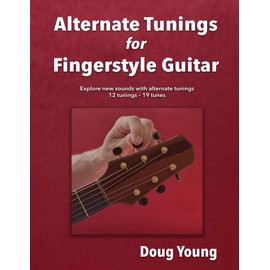 Alternate Tunings for Fingerstyle Guitar