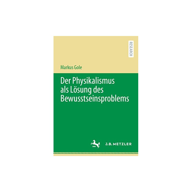Der Physikalismus als Lösung des Bewusstseinsproblems (German Edition)