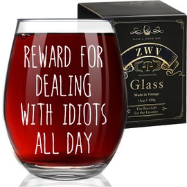 ZWV Reward for Dealing With Idiots All Day, Funny Wine Glass for Women Coworker Friend Husband Boss Him Sister BFF, Colleagues Sarcastic Gift for Wine Lovers-63