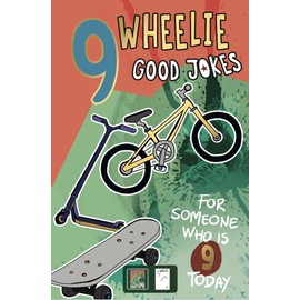 9th Birthday Card, 9 Wheelie Good Jokes, Kids Age 9 Nine Ninth Birthday Card, Daughter Son Nephew Niece Grandson Granddaughter Friend, Funny 9th Birthday Card, Funny Kids Card
