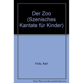 The zoo: Scenic cantata. 6 voices, children's choir, soprano recorder and Orff-instruments. Partition.