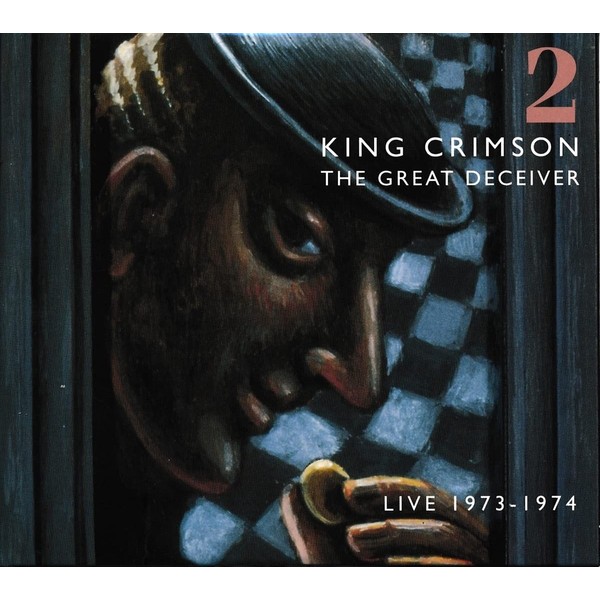 The Great Deceiver - Live 1973-1974 Vol. 2