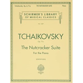 Nutcracker Suite, Op. 71a: Schirmer Library of Classics Volume 1447 Piano Solo