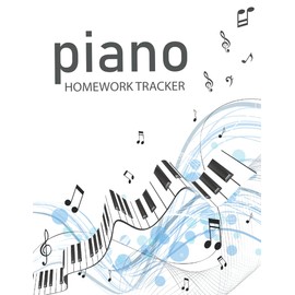Piano Homework tracker: Piano homework tracker Student Assignment Book, Piano Book for Beginners Lesson Notebook, Practice Tracker, My Music Journal size 8.5 x 11 pages 120