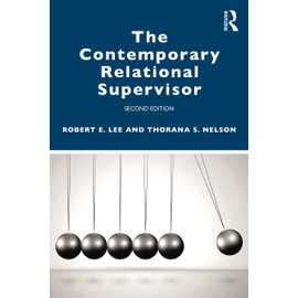The Contemporary Relational Supervisor 2nd edition