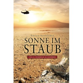 Sonne im Staub: Teil 2 Feindbild in Scherben