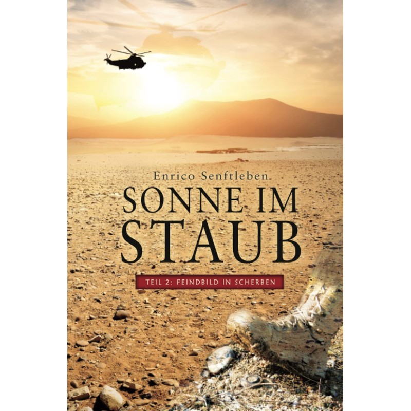 Sonne im Staub: Teil 2 Feindbild in Scherben