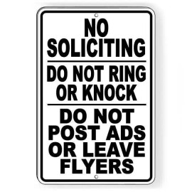 Does Not Apply No Soliciting Do Not Ring Knock Post Ads Leave Flyers Sign / Decal  SI224 / - Sign 8" x 12" .025 w Holes