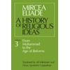 History of Religious Ideas, Volume 3: From Muhammad to the