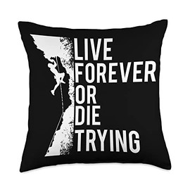 Live Forever Rock Climbing Wholesome Family Throw Pillow
