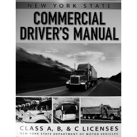 New York State Commercial Driver's Manual Class A, B & C Licenses