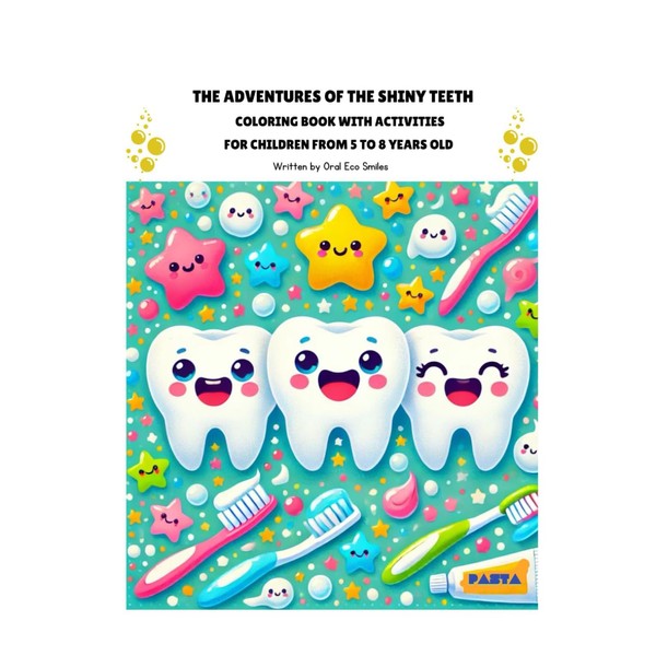 The Adventures of the Shiny Teeth: A Coloring Book with