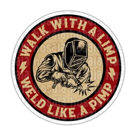 HOSALA (3Pcs/Pack) Walk with A Limp Weld Like A Pimp Sticker Funny Welding Decal Welder Sticker Mechanic Welder Gift Decoration Truck Hard Hat Toolbox Helmet Bumper- 3x4 Inch