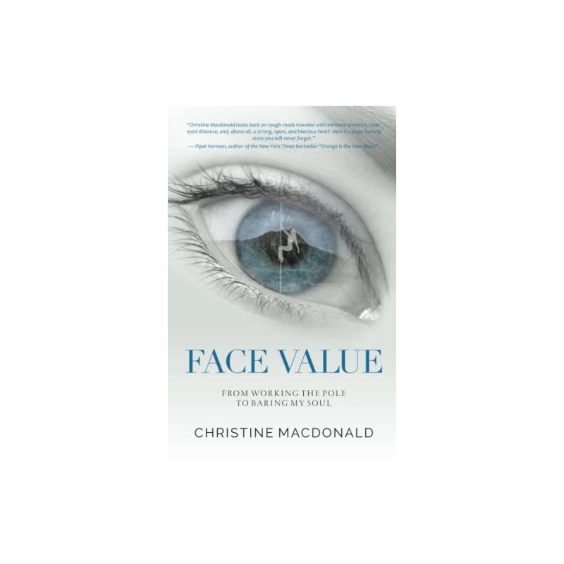 Face Value: From Working the Pole to Baring My Soul