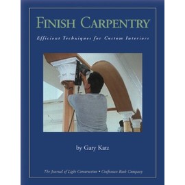 Finish Carpentry: Custom Techniques