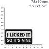 EXPRESS-STICKEREI Funny Patch I Licked It So It's Mine Sew-On