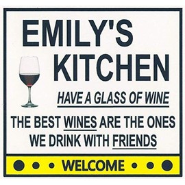 Emily's Have a Glass of Wine Kitchen Magnet. Customize for any name. 2 sizes. "The Best Wines are the Ones we Drink With Friends". Flexible. Available for quick ship.