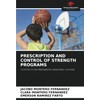 PRESCRIPTION AND CONTROL OF STRENGTH PROGRAMS: ITS EFFECTS ON PREPUBERTAL