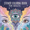 Stoner Coloring Book For Adults: 40+ Psychedelic Designs for Adults,