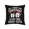 All I want for Christmas is My Two Front Teeth