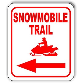 Snowmobile Trail Left Arrow RED Aluminum Composite Outdoor Sign 15" x18"