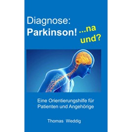 Diagnose: Parkinson! ... na und?