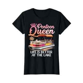 Pontoon Queen Life Is Better At The Lake Pontoon Boat Party T-Shirt